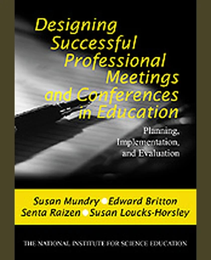 Designing Successful Professional Meetings and Conferences in Education: Planning, Implementation, and Evaluation, 1st Edition