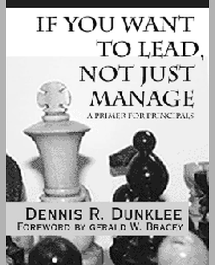 If You Want to Lead, Not Just Manage: A Primer for Principals