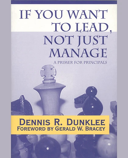 If You Want to Lead, Not Just Manage: A Primer for Principals, 1st Edition
