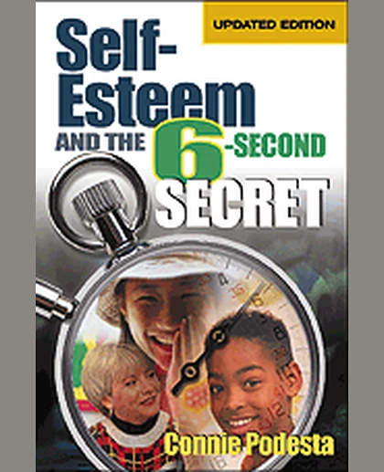 Self-Esteem and the 6-Second Secret, 2nd Edition