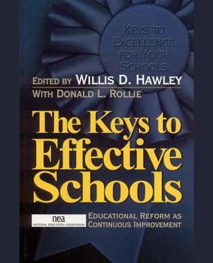 The Keys to Effective Schools Educational Reform as Continuous Improvement