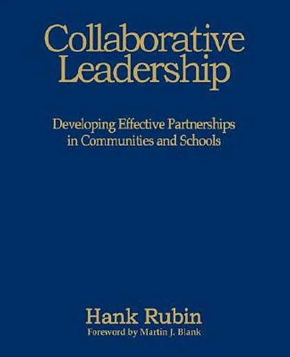 Collaborative Leadership: Developing Effective Partnerships in Communities and Schools
