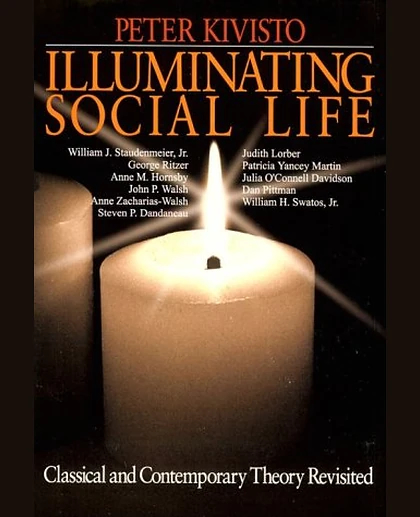 Illuminating Social Life: Classical and Contemporary Theory Revisited