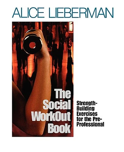 The Social Workout Book: Strength-Building Exercises for the Pre-Professional