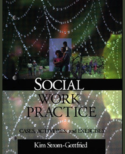 Social Work Practice: Cases, Activities and Exercises, 1st Edition