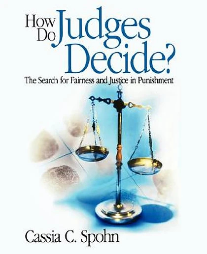 How Do Judges Decide?: The Search for Fairness and Justice in Punishment