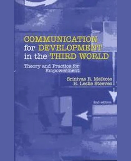 Communication for Development in the Third World: Theory and Practice for Empowerment, 2nd Edition