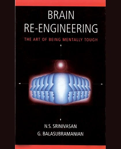 Brain Re-Engineering: The Art of Being Mentally Tough