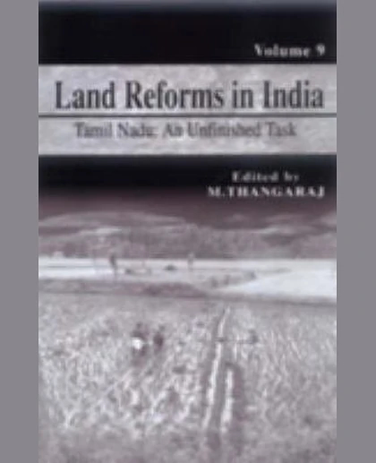 Land Reforms in India: Volume 9: Tamil Nadu - An Unfinished Task