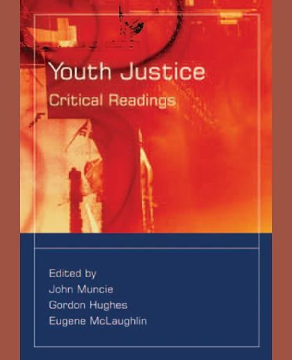 Youth Justice: Critical Readings