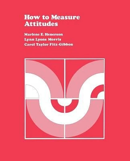 How to Measure Attitudes:, Volume 6