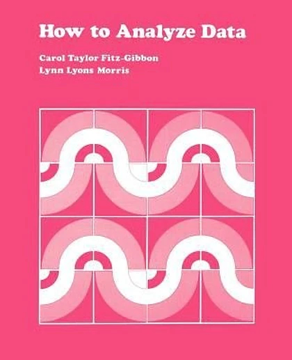 How to Analyze Data:, Volume 8