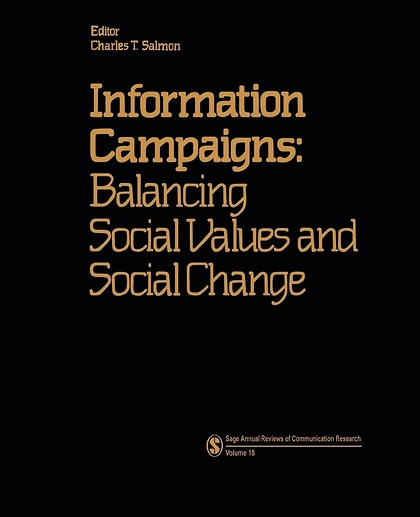 Information Campaigns: Balancing Social Values and Social Change, 1st Edition