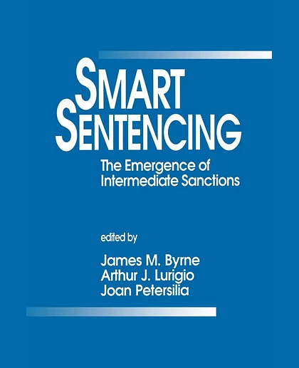 Smart Sentencing: The Emergence of Intermediate Sanctions, 1st Edition