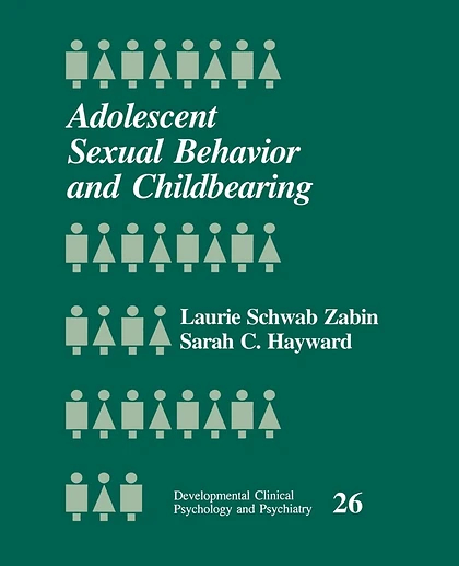 Adolescent Sexual Behavior and Childbearing, 1st Edition
