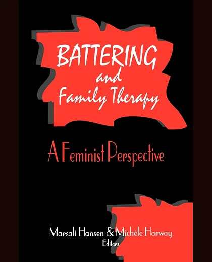 Battering and Family Therapy: A Feminist Perspective, 1st Edition