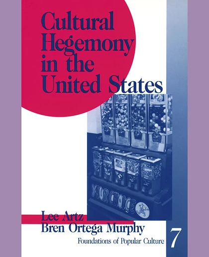 Cultural Hegemony in the United States:, Volume 7