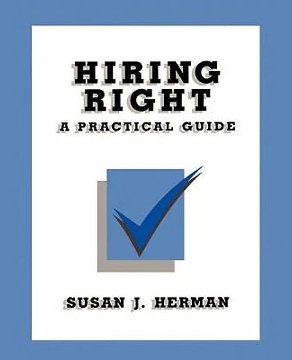 Hiring Right: A Practical Guide, 1st Edition