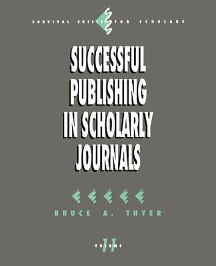 Successful Publishing in Scholarly Journals, 1st Edition