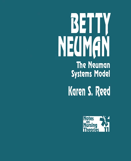 Betty Neuman: The Neuman Systems Model, 1st Edition