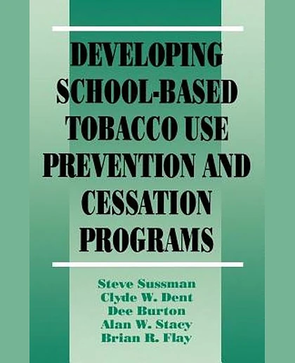 Developing School-Based Tobacco Use Prevention and Cessation Programs, 1st Edition