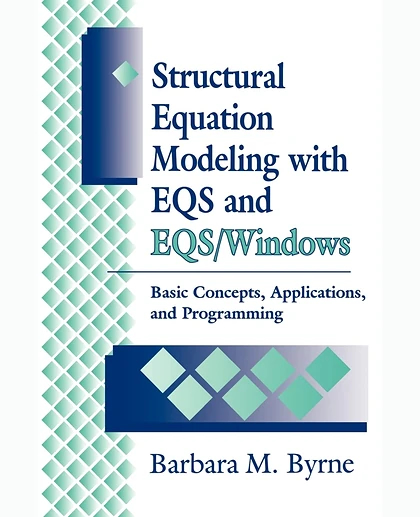 Structural Equation Modeling with EQS and EQS/WINDOWS: Basic Concepts, Applications, and Programming, 1st Edition
