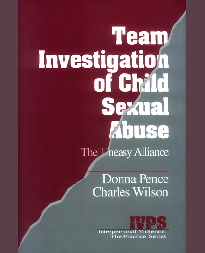 Team Investigation of Child Sexual Abuse: The Uneasy Alliance