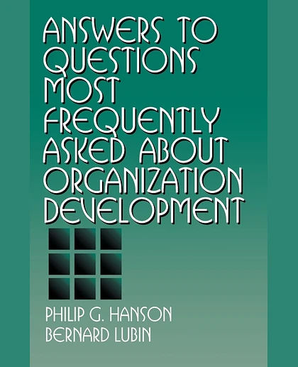 Answers to Questions Most Frequently Asked About Organization Development, 1st Edition