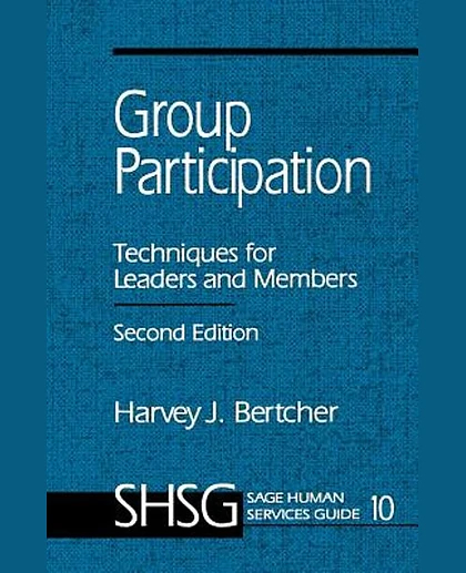 Group Participation: Techniques for Leaders and Members, 2nd Edition