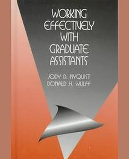 Working Effectively with Graduate Assistants, 1st Edition