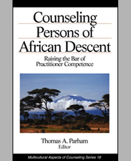 Counseling Persons of African Descent: Raising the Bar of Practitioner Competence, 1st Edition