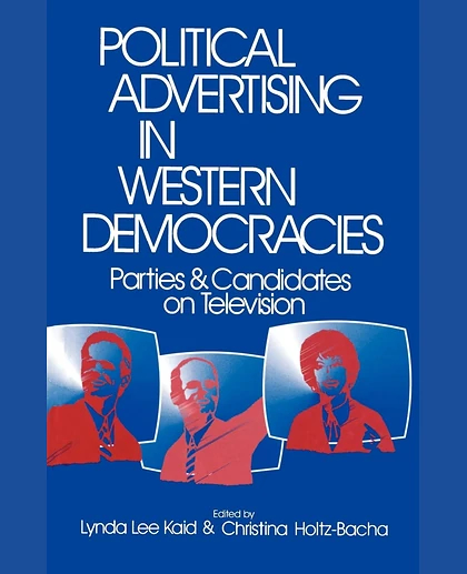 Political Advertising in Western Democracies: Parties and Candidates on Television, 1st Edition