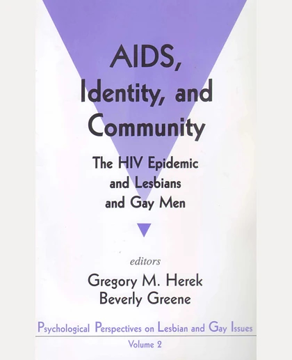 AIDS, Identity, and Community: The HIV Epidemic and Lesbians and Gay Men
