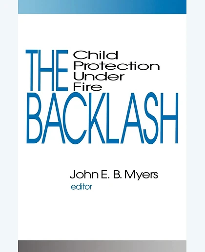 The Backlash: Child Protection Under Fire, 1st Edition