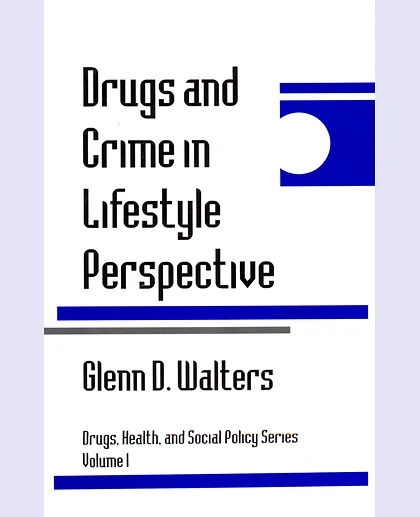 Drugs and Crime in Lifestyle Perspective