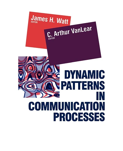 Dynamic Patterns in Communication Processes, 1st Edition