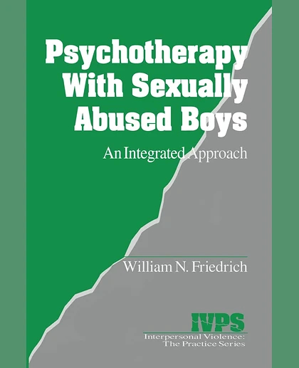 Psychotherapy with Sexually Abused Boys: An Integrated Approach, 1st Edition