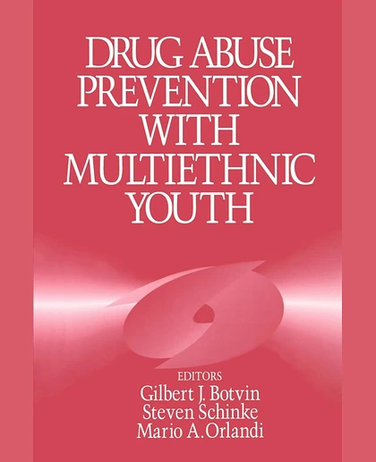 Drug Abuse Prevention with Multiethnic Youth, 1st Edition