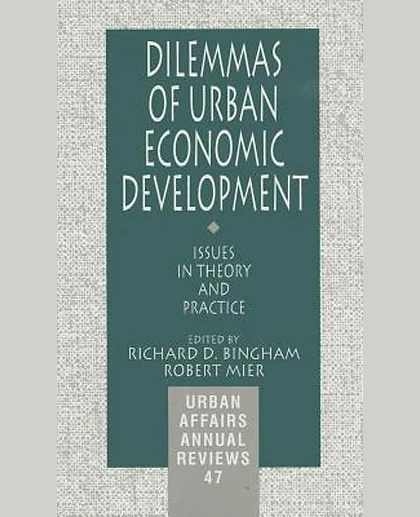 Dilemmas of Urban Economic Development: Issues in Theory and Practice, 1st Edition