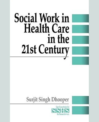 Social Work in Health Care in the 21st Century