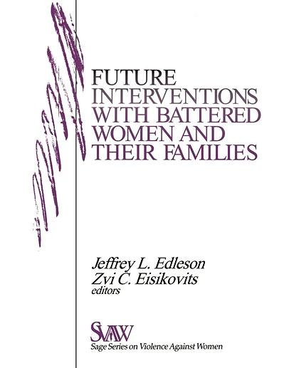 Future Interventions with Battered Women and Their Families, 1st Edition