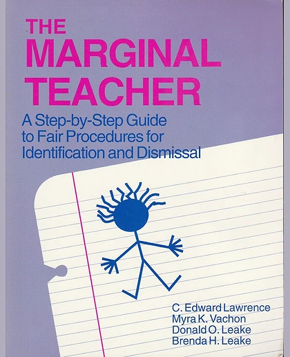 The Marginal Teacher: A Step-by-Step Guide to Fair Procedures for Identification and Dismissal