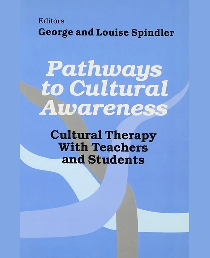 Pathways to Cultural Awareness: Cultural Therapy With Teachers and Students, 1st Edition