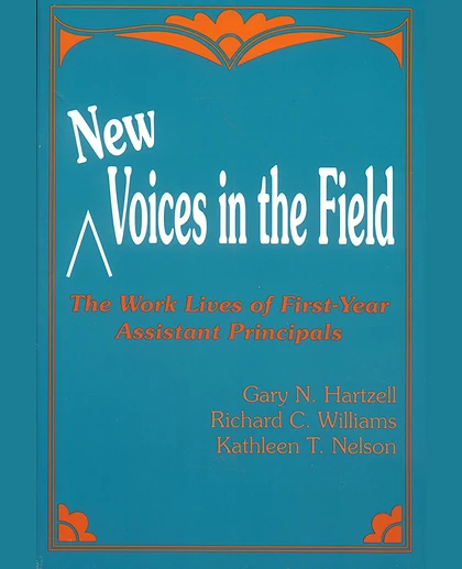 New Voices in the Field: The Work Lives of First-Year Assistant Principals, 1st Edition