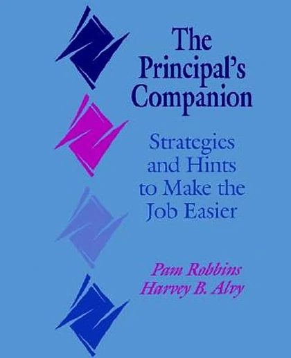 The Principal's Companion: Strategies and Hints to Make the Job Easier