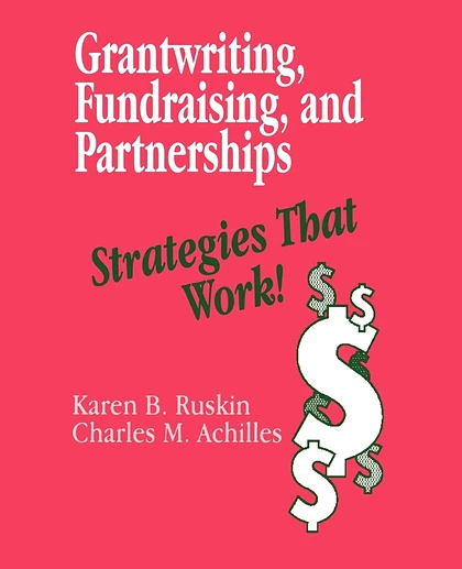 Grantwriting, Fundraising, and Partnerships: Strategies That Work!, 1st Edition