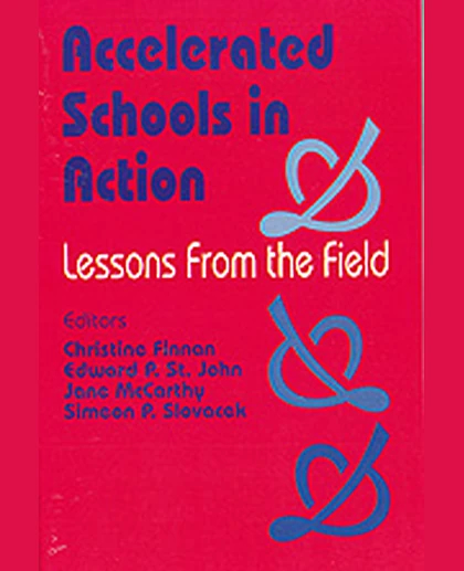 Accelerated Schools in Action: Lessons from the Field, 1st Edition