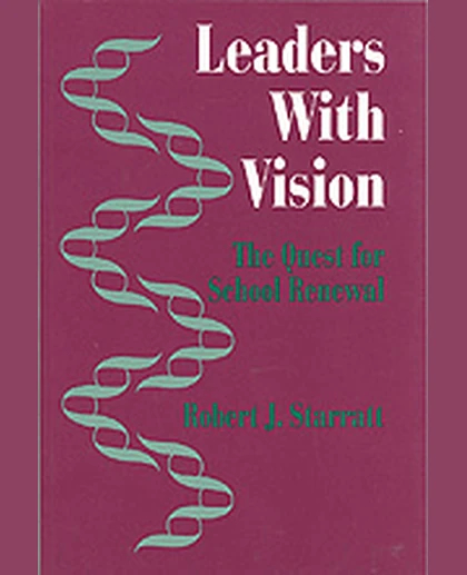 Leaders With Vision: The Quest for School Renewal, 1st Edition