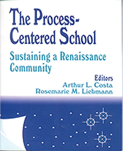 The Process-Centered School: Sustaining a Renaissance Community, 1st Edition