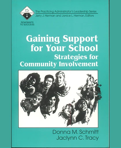 Gaining Support for Your School: Strategies for Community Involvement, 1st Edition